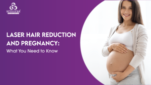 laser hair reduction during pregnancy